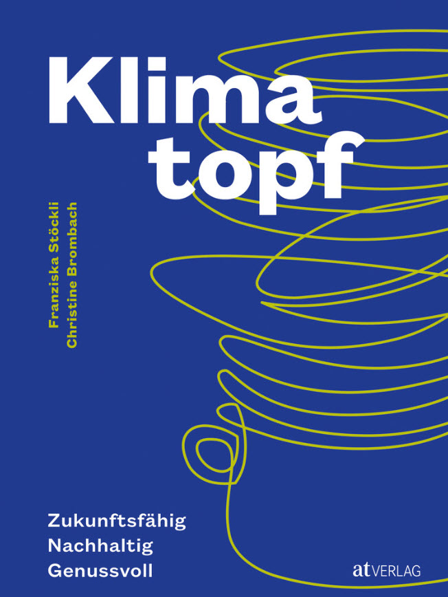 Klimatopf Zukunftsfähig, Nachhaltig, Genussvoll