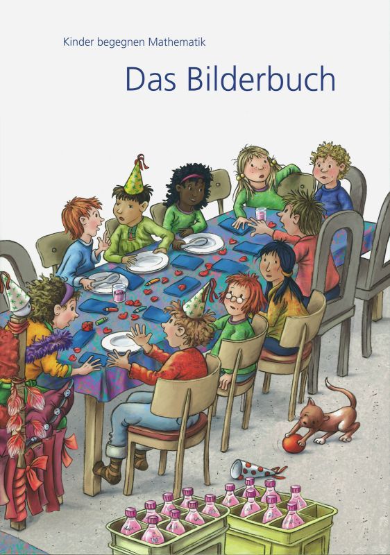 Kinder begegnen Mathematik Das Bilderbuch