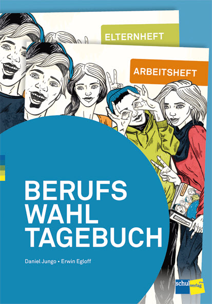 Berufswahltagebuch Arbeitsheft und Elternheft
