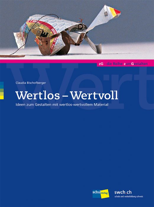 Wertlos-Wertvoll Gestalten mit wertlos-wertvollem Mat.