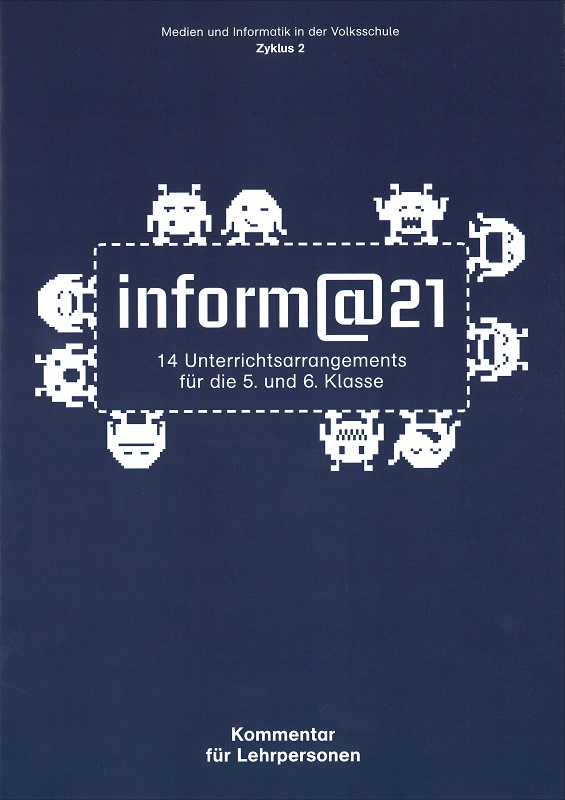 inform@21 - 5./6. Klasse Kommentar für Lehrpersonen