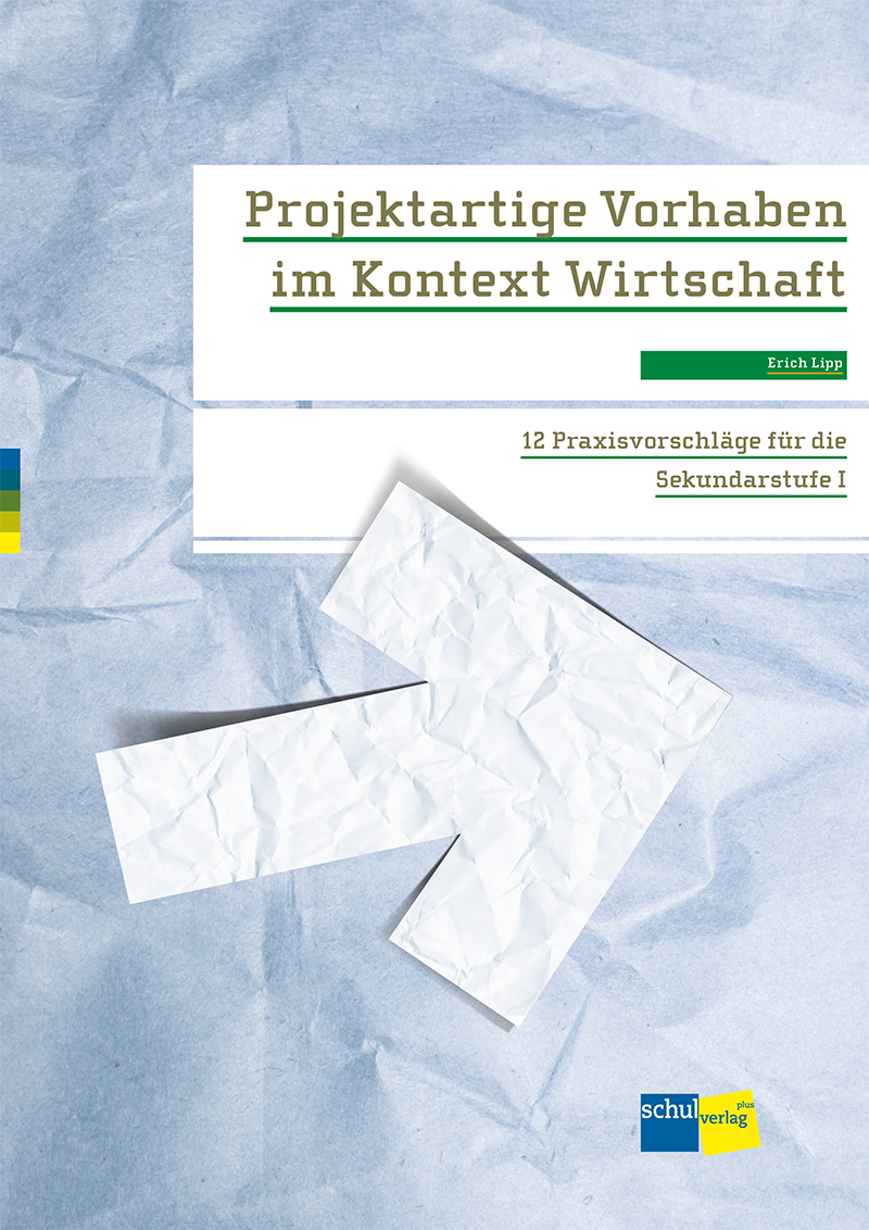 Projektartige Vorhaben im Kontext Wirtschaft - Handbuch für Lehrpersonen