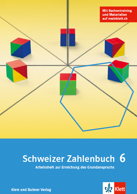 Schweizer Zahlenbuch 6 Arbeitsheft zum Grundanspruch