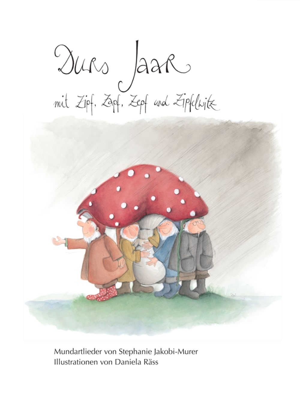 Zipf, Zapf, Zepf, Zupf & Zipfelwitz Liederbuch