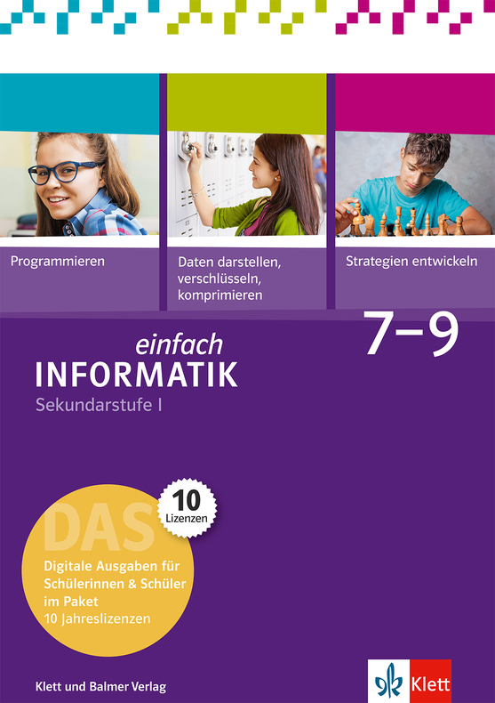 Einfach Informatik 7-9 - DAS - Programmieren; Daten darstellen, verschlüsseln, komprimieren; Strategien entwickeln