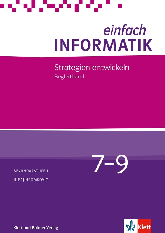 Einfach Informatik 7-9 - Strategien entwickeln - Begleitband