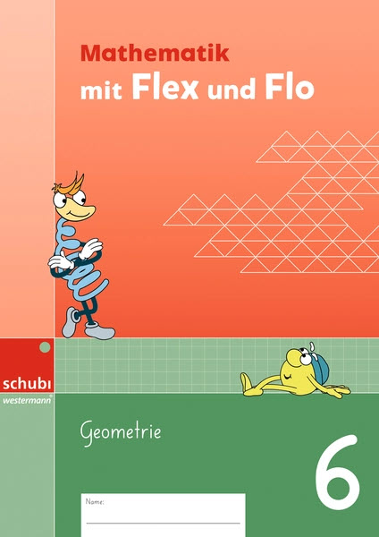 Flex und Flo Mathematik 6 - Themenheft Geometrie