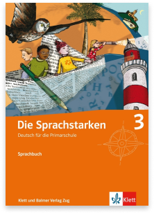 Die Sprachstarken 3 - Deutsch für die Primarschule