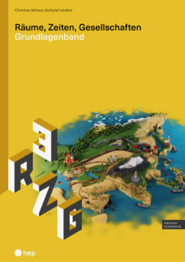 Räume, Zeiten, Gesellschaften 3 Grundlagenband inkl. eLehrmittel