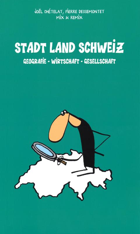 Stadt Land Schweiz Geografie - Wirtschaft - Gesellschaft