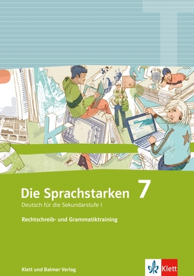 Die Sprachstarken 7 Rechtschreib- und Grammatiktraining