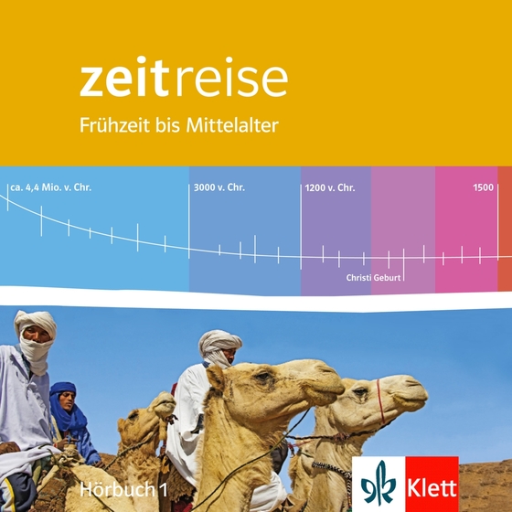 Zeitreise 1 Hörbuch: Frühzeit bis Mittelalter