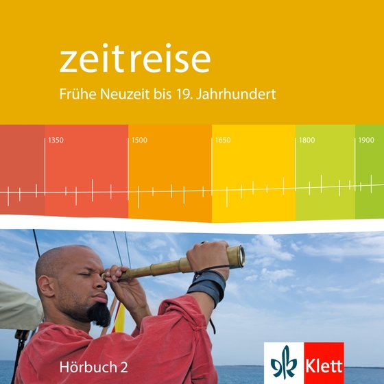 Zeitreise 1/2 Hörbuch: Frühe Neuzeit bis 19. Jahrh.