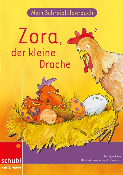 Anton und Zora - Mein Schreibbilderbuch Zora, der kleine Drache