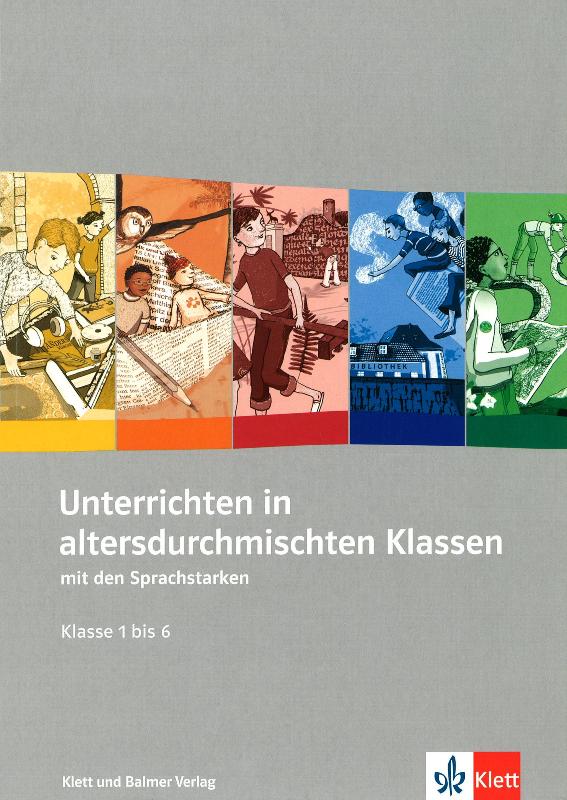 Die Sprachstarken 1-6 - Unterrichten in altersdurchm. Klassen - Handbuch