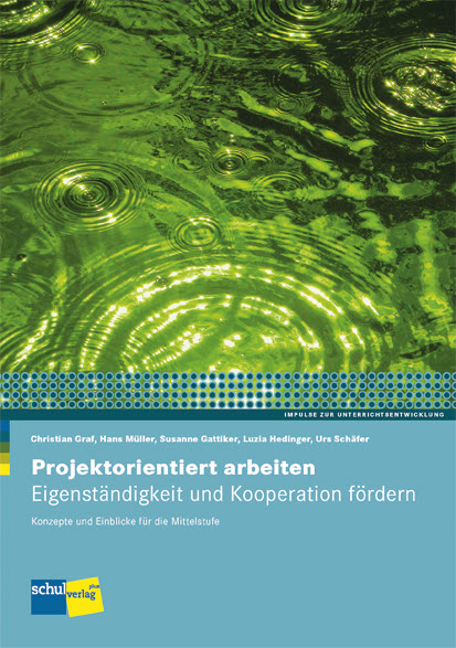 Projektorientiert arbeiten Konzepte und Einblicke für die Mittelstufe