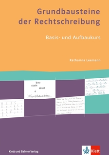 Grundbausteine der Rechtschreibung AB Basis- und Aufbaukurs 3.-6. Klasse