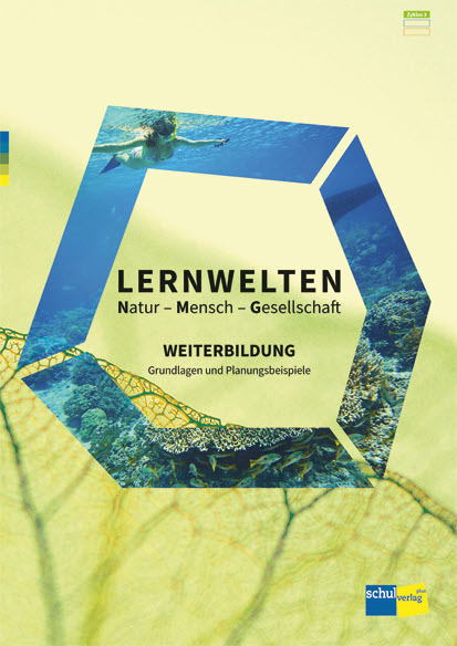 Lernwelten NMG - Weiterbildung Praxisbuch 3. Zyklus