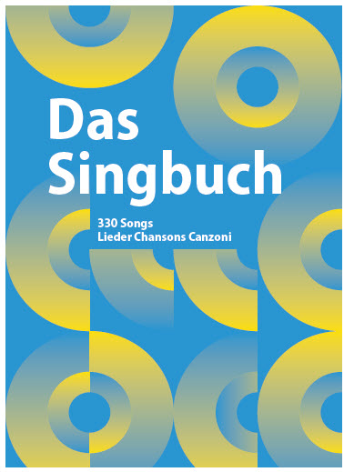 Das Singbuch 330 Songs Lieder Chansons Canzoni