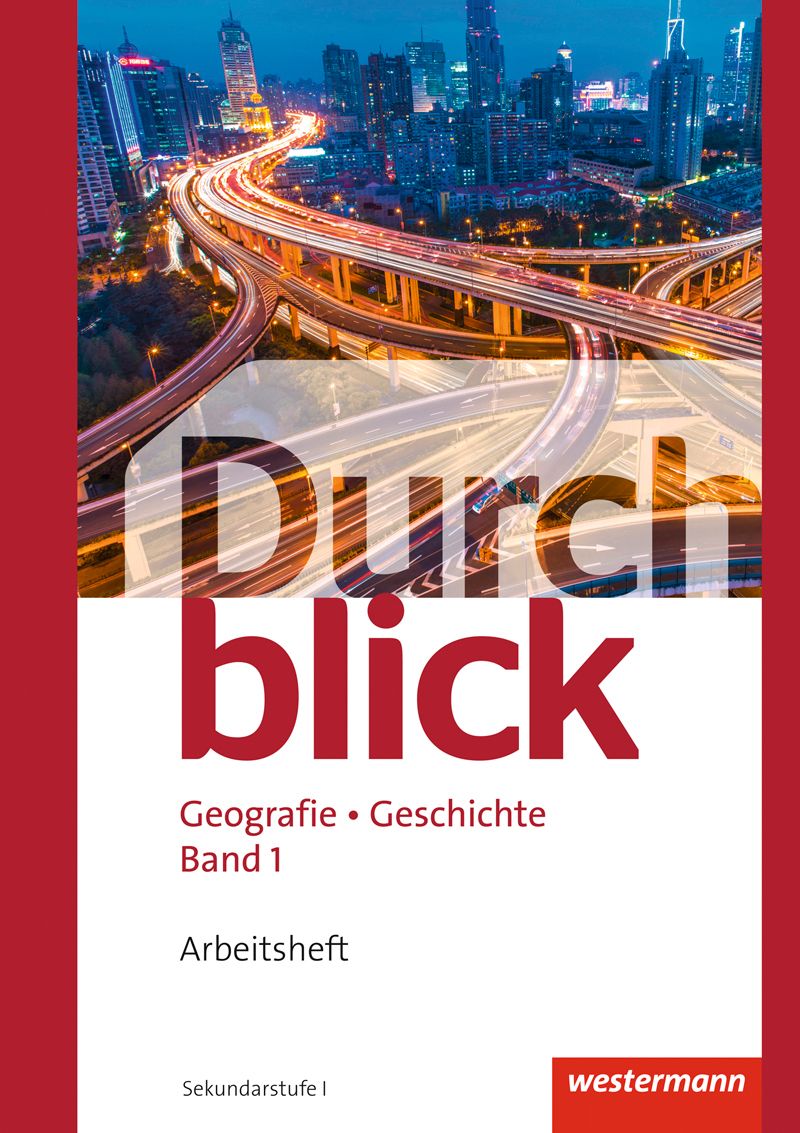Durchblick Geografie Geschichte Arbeitsheft 1