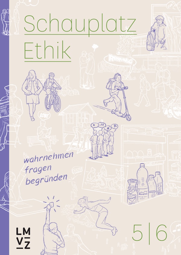 Schauplatz Ethik 5-6 Schauplatzbuch