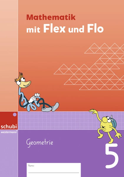 Flex und Flo Mathematik 5 - Themenheft Geometrie