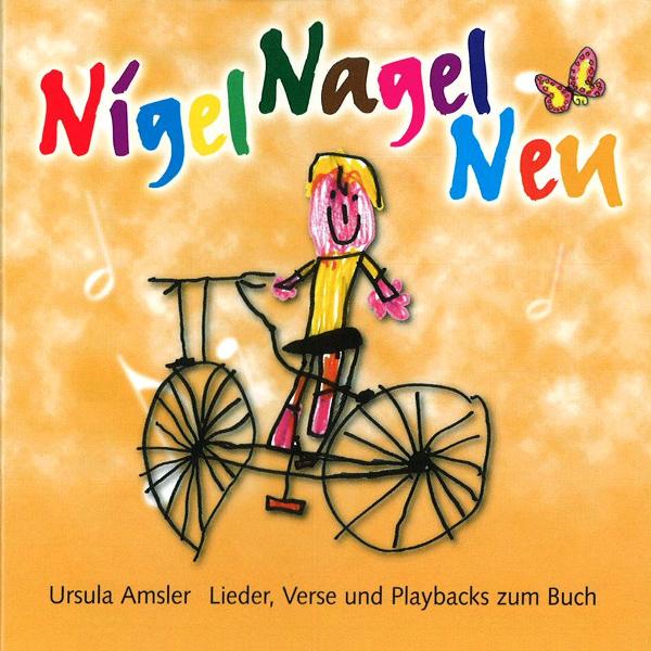 Nigel, Nagel, Neu Audio-CD mit Liedern, Versen, Playbacks