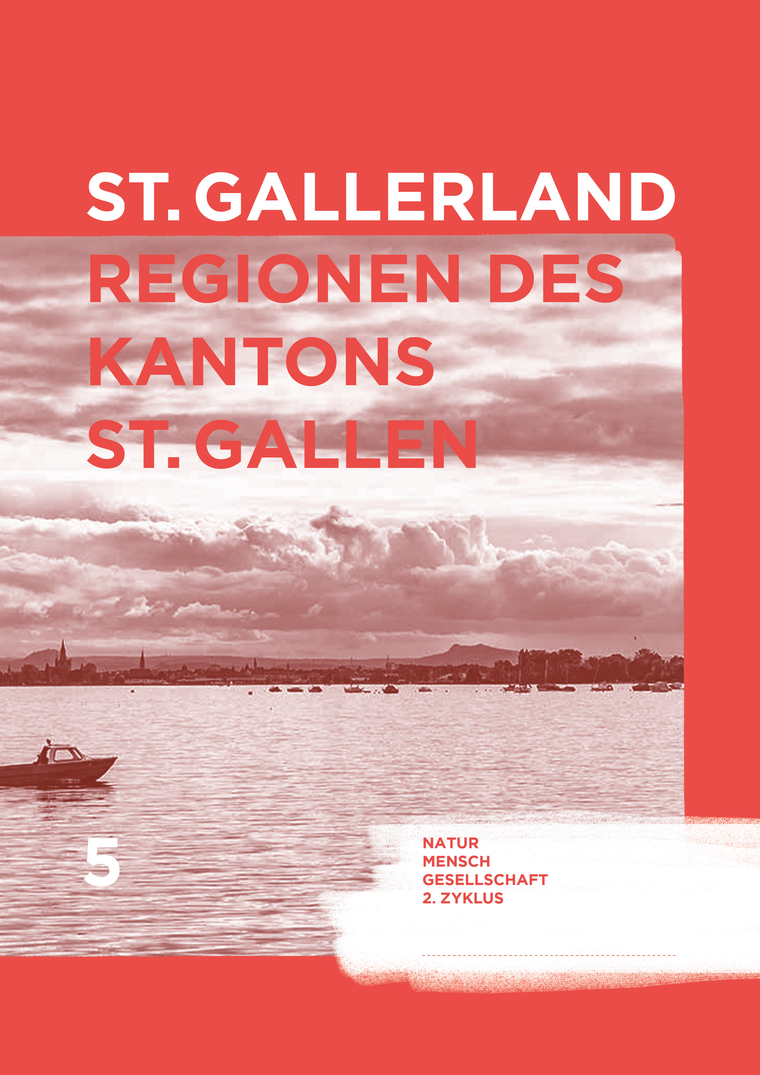 St.Gallerland - Regionen des Kantons SG Heft 5
