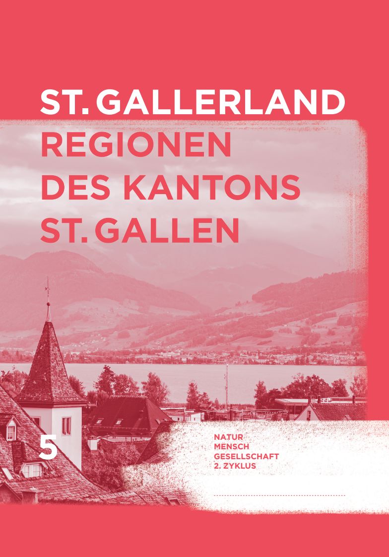 St.Gallerland - Regionen des Kantons SG Heft 5