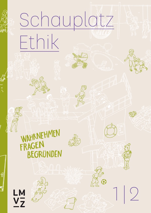Schauplatz Ethik 1-2 Schulbuch 1-2