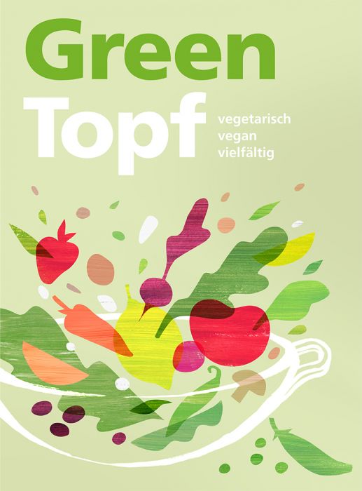Greentopf Kochbuch vegetarisch, vegan, vielfältig