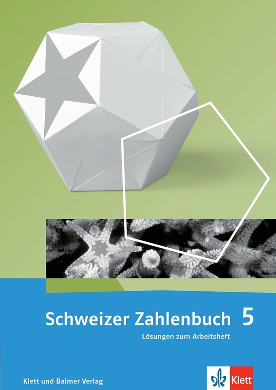 Schweizer Zahlenbuch 5 Lösungen zum Arbeitsheft