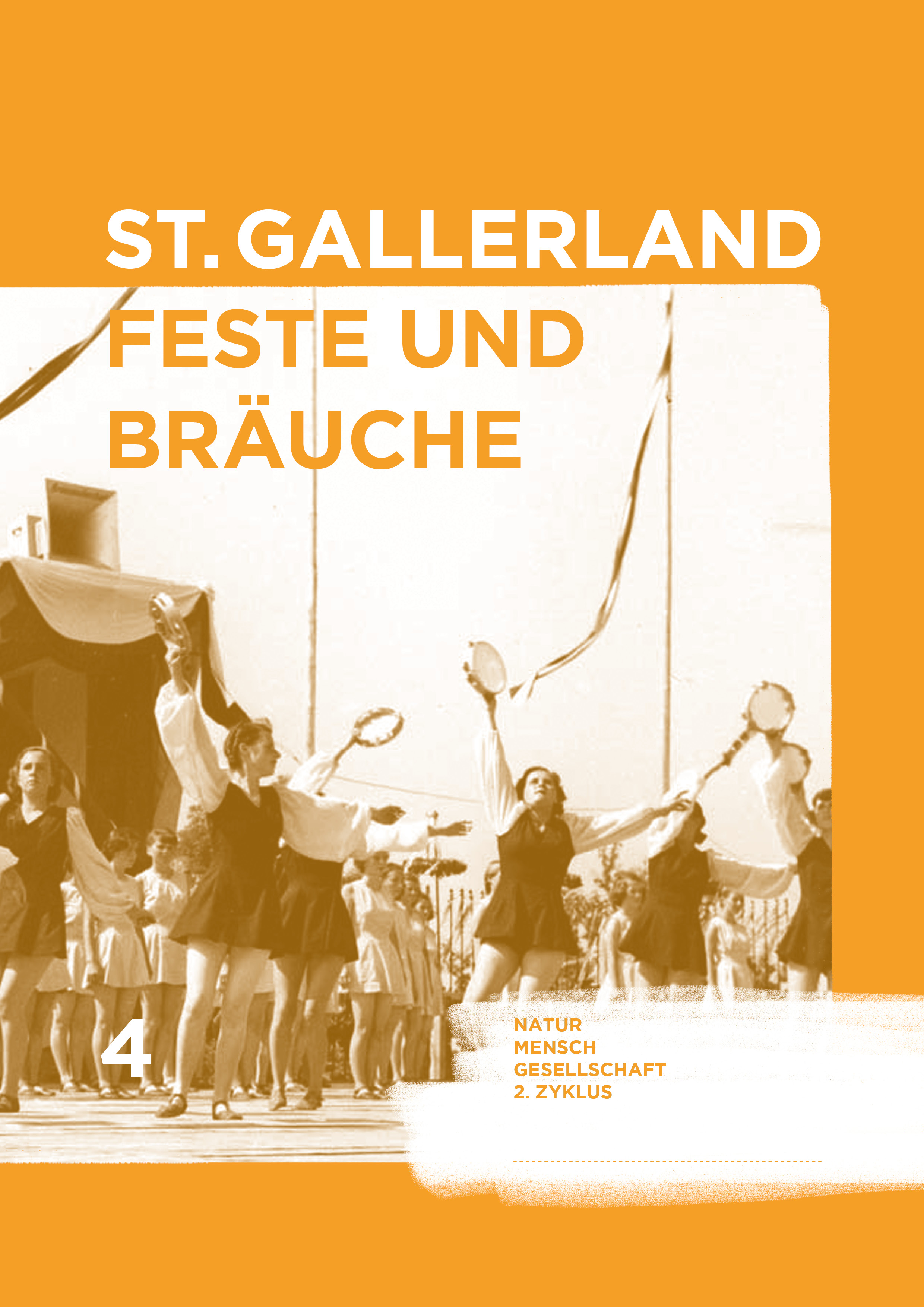 St.Gallerland - Feste und Bräuche Heft 4