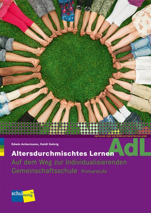 Impulse zur Unterrichtsentwicklung Altersdurchmischtes Lernen