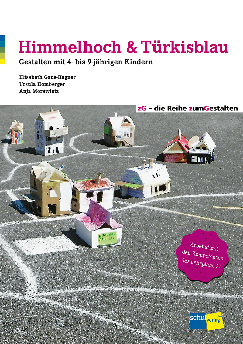 Himmelhoch & Türkisblau Gestalten mit 4- bis 9-jährigen Kindern