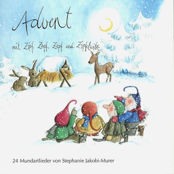 Advent mit Zipf, Zapf, Zepf und Zipfelwi 24 Mundartlieder (Audio-CD)