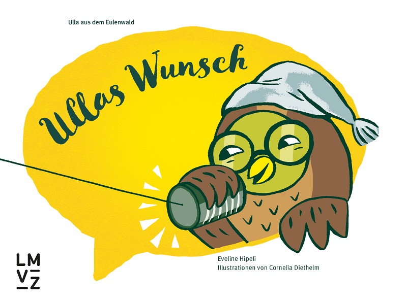 Ulla aus dem Eulenwald Band 5 - Ullas Wunsch