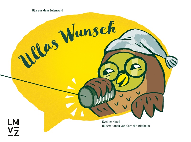 Ulla aus dem Eulenwald Ullas Wunsch