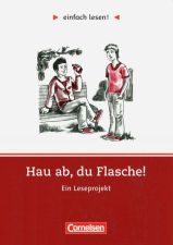 Einfach lesen! Hau ab, du Flasche!